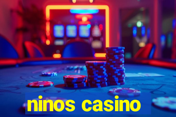 ninos casino